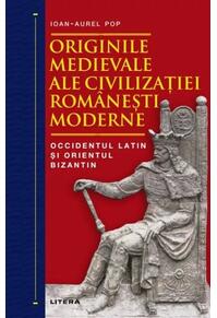Copertă produs Originile medievale ale civilizației rom&acirc;nești moderne