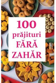 Copertă produs 100 prăjituri fără zahăr