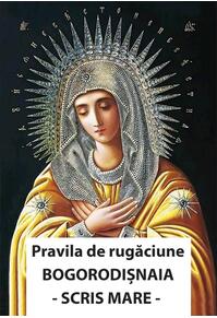 Copertă produs Pravila de rugăciune Bogorodișnaia (cu scris mare)