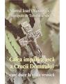 Copertă produs Calea &icirc;mpărătească a Crucii Domnului care duce la viața veșnică - thumb 1