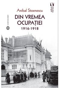 Copertă produs Din vremea ocupației 1916-1918