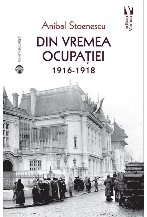 Copertă produs Din vremea ocupației 1916-1918