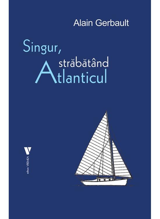 Copertă produs Singur, străbăt&acirc;nd Atlanticul - gallery big 1