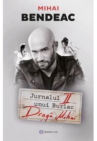 Copertă produs Jurnalul unui burlac. Dragă Mihai (Vol. 2)
