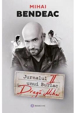 Copertă produs Jurnalul unui burlac. Dragă Mihai (Vol. 2)