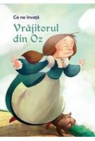 Imagine produs Ce ne &icirc;nvață Vrăjitorul din Oz