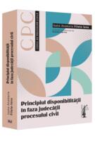 Principiul disponibilității &icirc;n faza judecății procesului civil