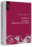 Fiducia &icirc;n lumina dreptului privat rom&acirc;n