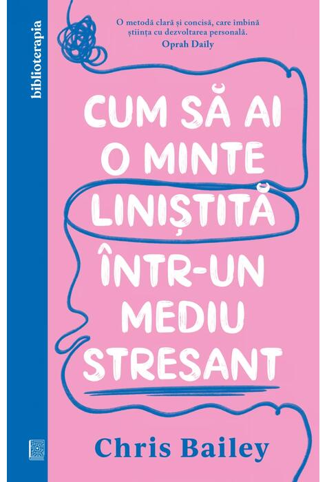 Copertă produs Cum să ai o minte liniștită &icirc;ntr-un mediu stresant