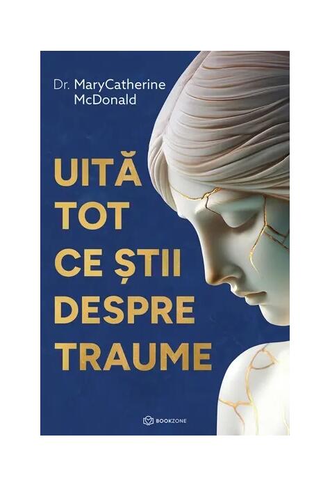 Copertă produs Uită tot ce știi despre traume