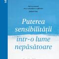 Copertă produs Puterea sensibilității &icirc;ntr-o lume nepăsătoare - gallery small 