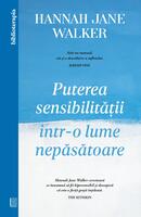 Puterea sensibilității &icirc;ntr-o lume nepăsătoare