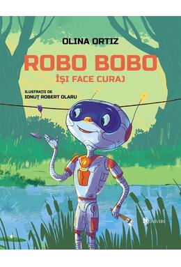 Copertă produs Robo Bobo &icirc;și face curaj