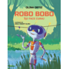 Copertă produs Robo Bobo &icirc;și face curaj