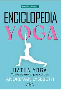 Copertă produs Enciclopedia yoga - Hatha Yoga - toate asanele, pas cu pas