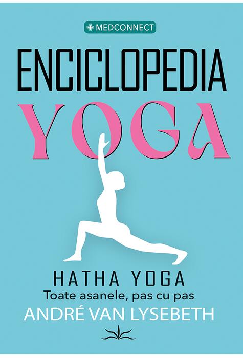 Copertă produs Enciclopedia yoga - Hatha Yoga - toate asanele, pas cu pas