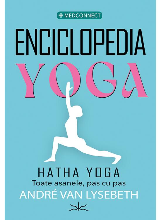 Copertă produs Enciclopedia yoga - Hatha Yoga - toate asanele, pas cu pas - gallery big 1