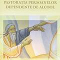 Copertă produs Pastorația persoanelor dependente de alcool - gallery small 