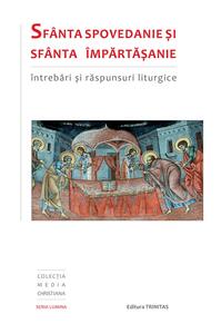 Copertă produs Sf&acirc;nta Spovedanie şi Sf&acirc;nta &Icirc;mpărtăşanie