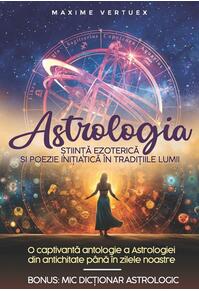 Copertă produs Astrologia - Știință Ezoterică și Poezie Inițiatică &icirc;n Tradițiile Lumii