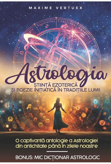 Copertă produs Astrologia - Știință Ezoterică și Poezie Inițiatică &icirc;n Tradițiile Lumii