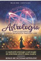 Imagine produs Astrologia - Știință Ezoterică și Poezie Inițiatică &icirc;n Tradițiile Lumii