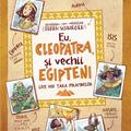 Copertă produs Eu, Cleopatra, şi vechii egipteni - gallery small 