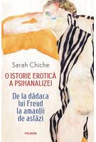 Imagine produs O istorie erotică a psihanalizei (Ediție nouă)