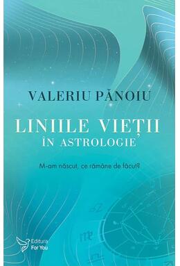 Copertă produs Liniile vieții &icirc;n astrologie