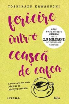 Fericire &icirc;ntr-o ceașcă de cafea (Vol. 2)