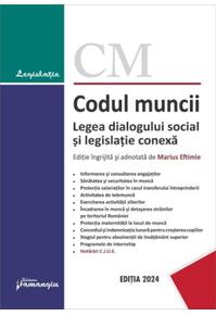 Copertă produs Codul muncii. Legea dialogului social și legislație conexă