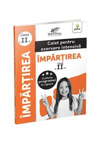 Copertă produs &Icirc;mpărțirea. Caiet pentru exersare intensivă. Clasa a II-a