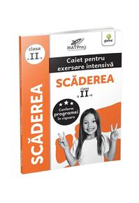 Copertă produs Scăderea. Caiet pentru exersare intensivă. Clasa a II-a