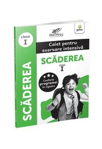 Copertă produs Scăderea. Caiet pentru exersare intensivă. Clasa I