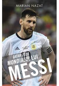Copertă produs Qatar 2022. Mondialul lui Messi