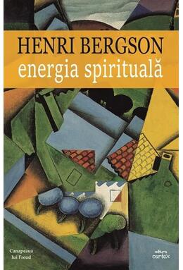 Copertă produs Energia spirituală - Henri Bergson