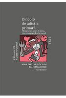 Dincolo de adicția primară
