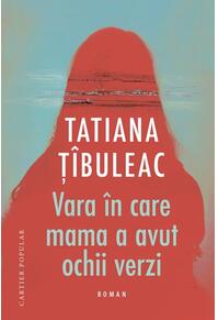 Copertă produs Vara în care mama a avut ochii verzi