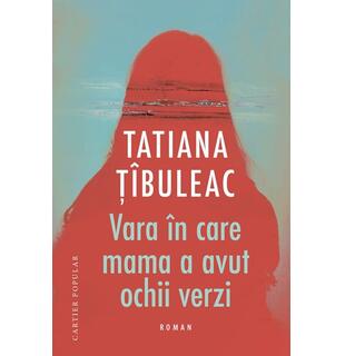 Vara &icirc;n care mama a avut ochii verzi