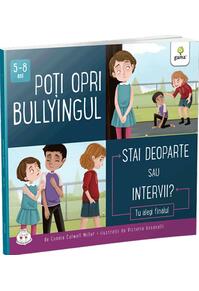 Copertă produs Poți opri bullyingul. Stai deoparte sau intervii?