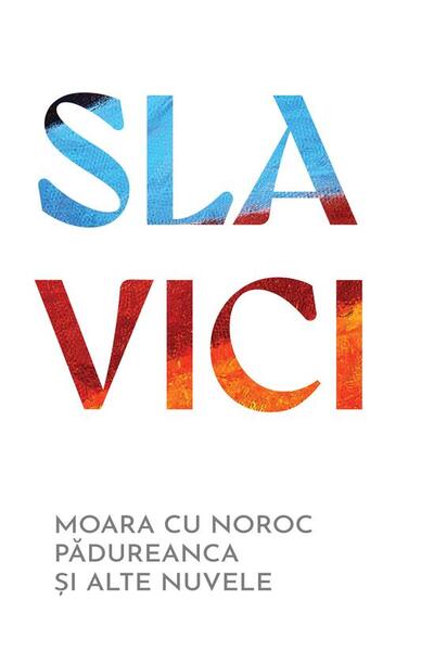 Moara cu noroc. Pădureanca și alte nuvele