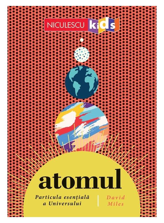 Copertă produs ATOMUL. Particula esențială a Universului - gallery big 1
