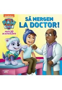 Copertă produs Patrula Cățelușilor. Să mergem la doctor!