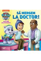 Patrula Cățelușilor. Să mergem la doctor!