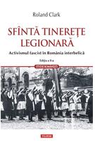 Sfîntă tinerețe legionară