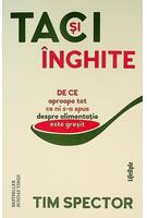 Taci și &icirc;nghite. De ce aproape tot ce ni s-a spus despre alimentație este greșit