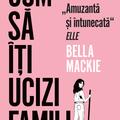 Copertă produs Cum să &icirc;ți ucizi familia - gallery small 