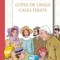 Copertă produs Copiii de l&acirc;ngă calea ferată - gallery small 