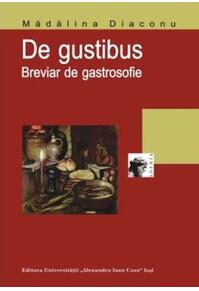 Copertă produs De gustibus: breviar de gastrosofie (RESIGILAT)
