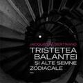 Copertă produs Tristețea Balanței și alte semne zodiacale (RESIGILAT) - gallery small 